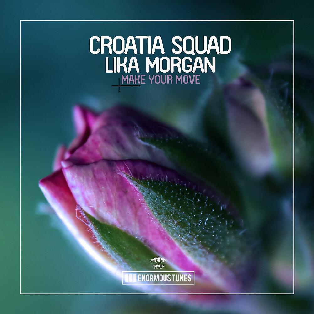 Croatia Squad & Lika Morgan - Make Your Move (Short Edit)