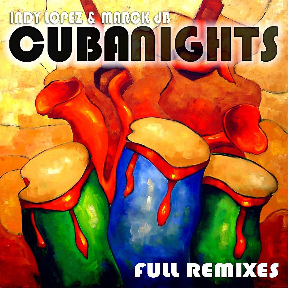 Indy Lopez & Marck Db - Cuba Nights (Sebastien Rebels Dub Mix)