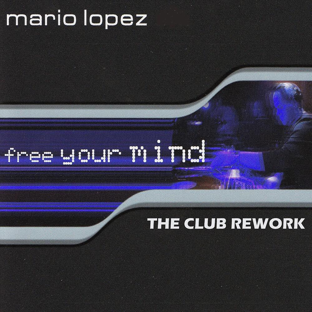 Mario Lopez - Free Your Mind (Classixx Radio Mix)
