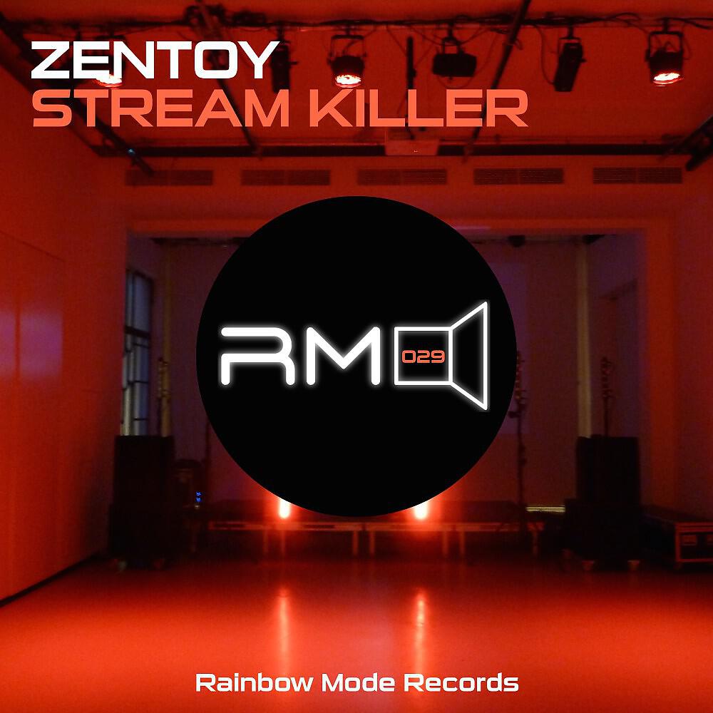 Zentoy - Stream Killer (Remix Version)