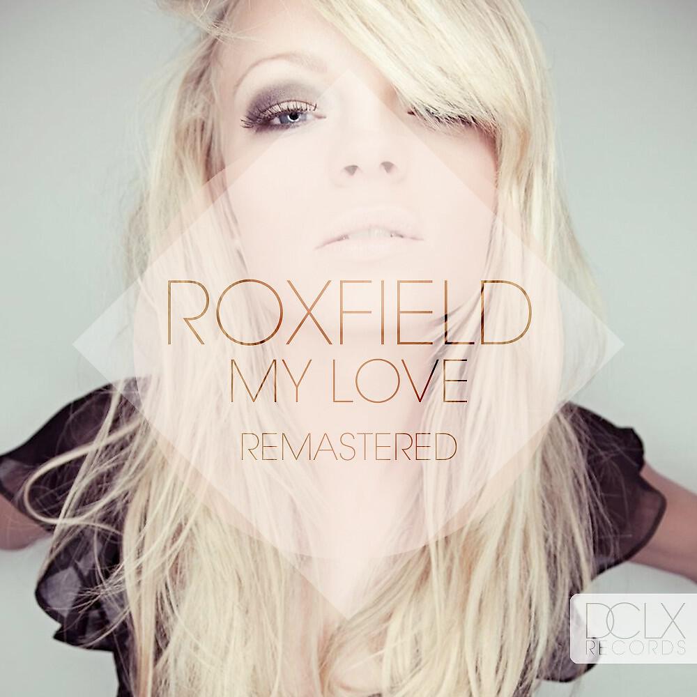 Roxfield - My Love (Radio Mix) [Remastered] (Radio Mix)