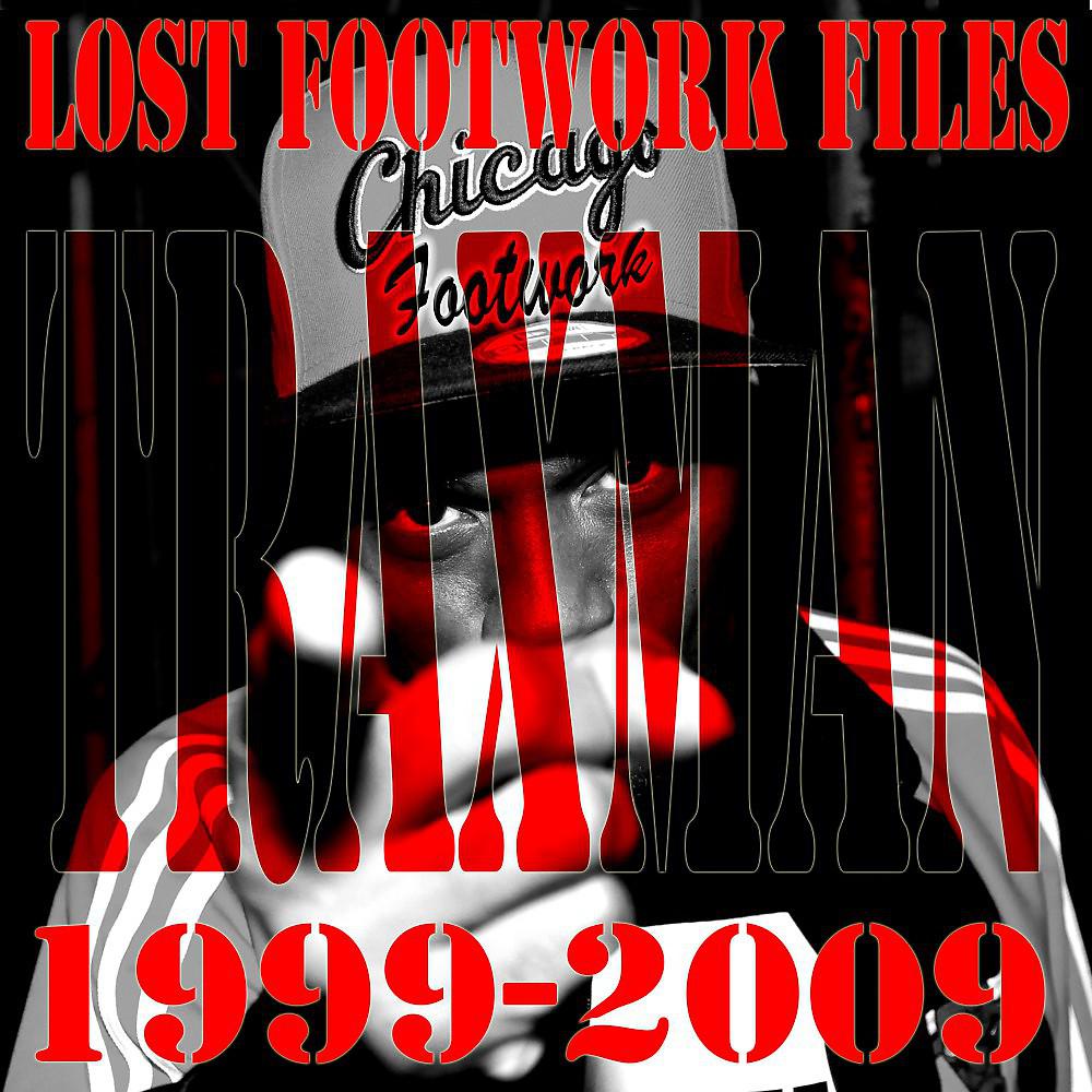 Постер альбома Lost Footwork Files 1999-2009