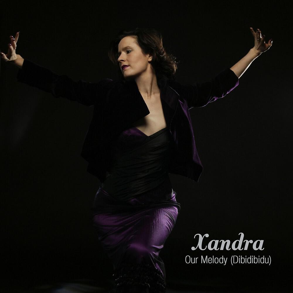 XANDRA - Our Melody (Dibidibidu)