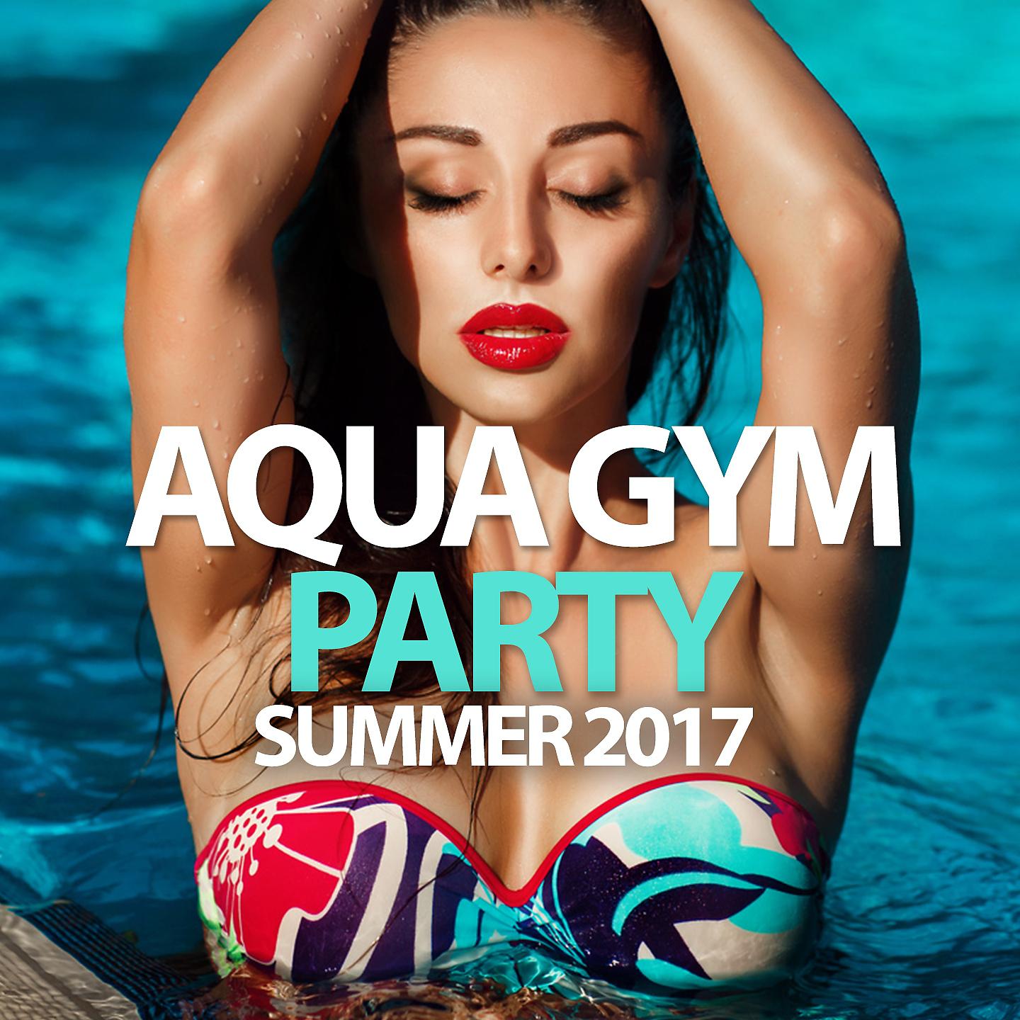 Постер альбома Aqua Gym Party Summer 2017