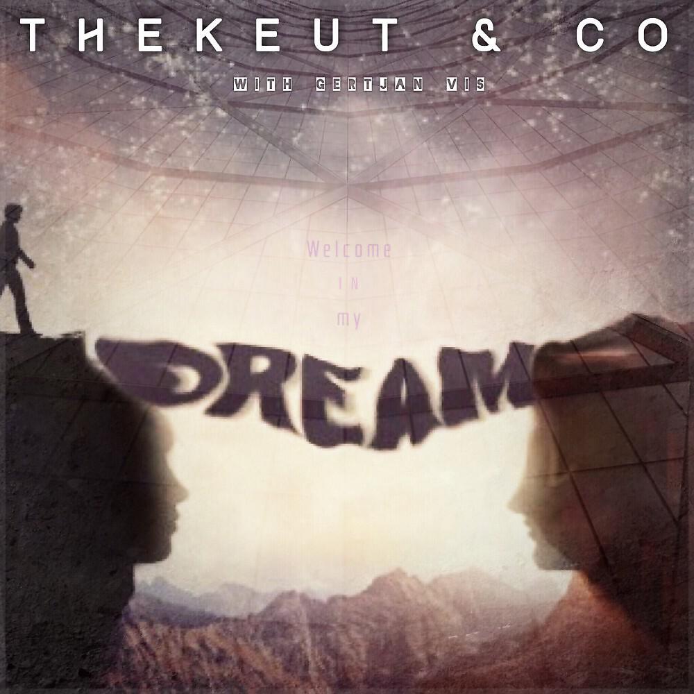 TheKeut & Co with GertJan Vis - Welcome in My Dream