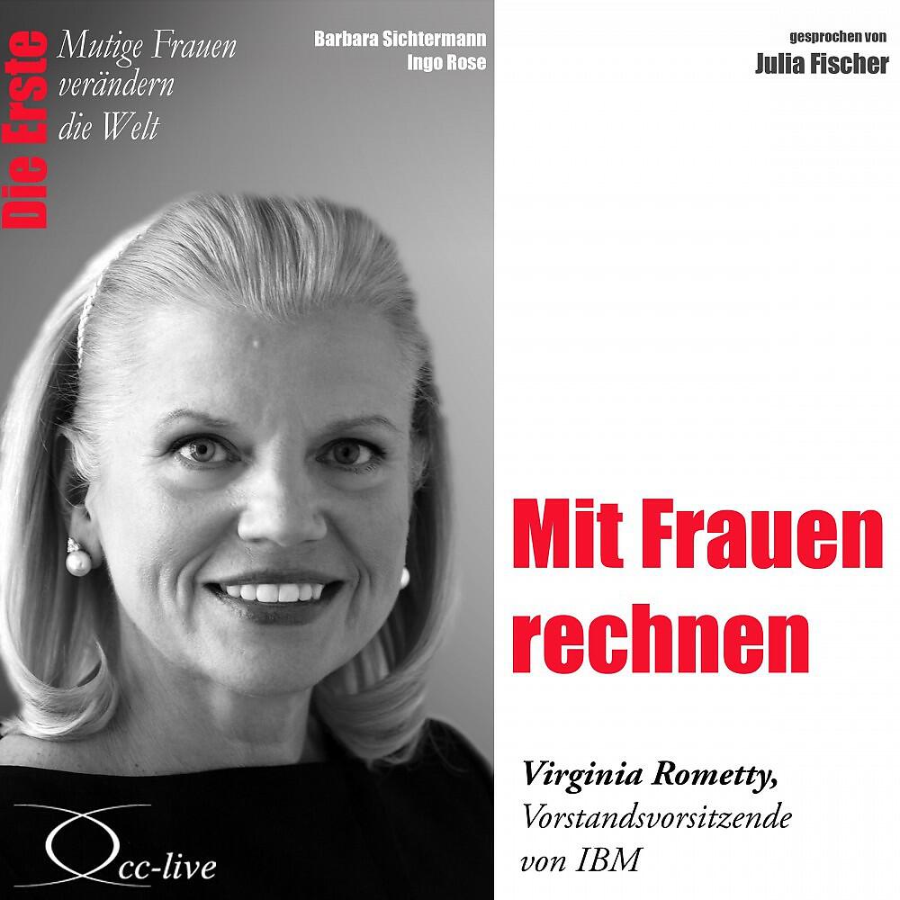 Julia Fischer - Die Erste - Virginia Rometty (Track 001)