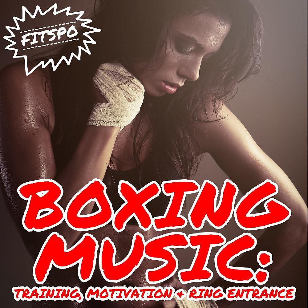 Постер альбома Boxing Music: Training, Motivation & Ring Entrance