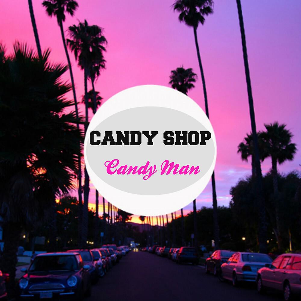 Candy Shop - Candy Man (Original Mix)