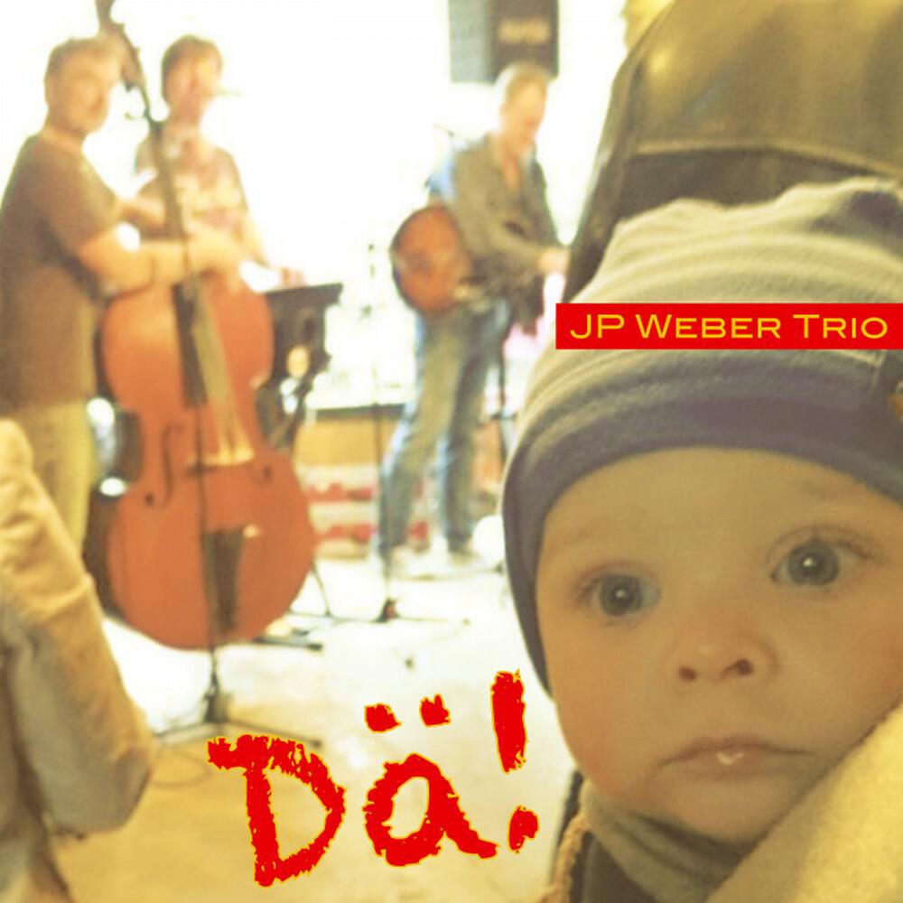JP Weber Trio - Klatsch einfach in ding Häng