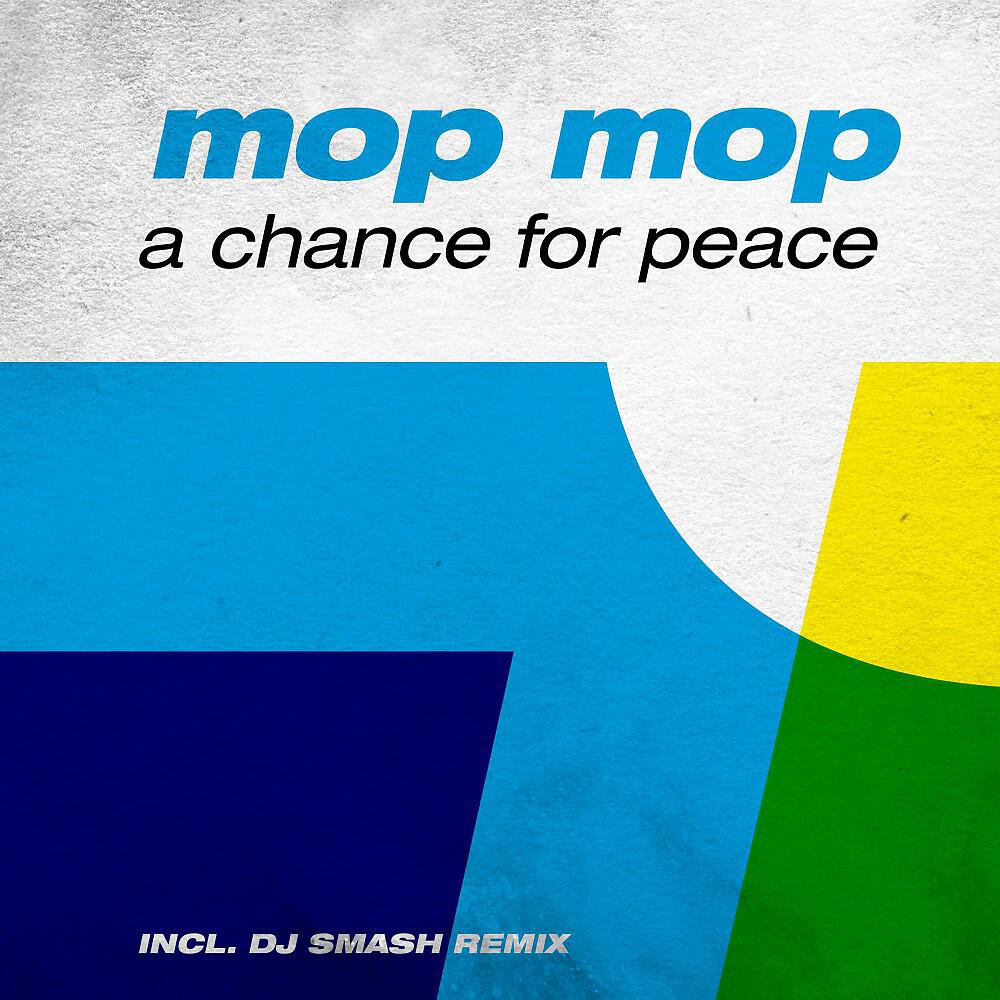 Mop Mop - A Chance for Peace (DJ Smash Remix)