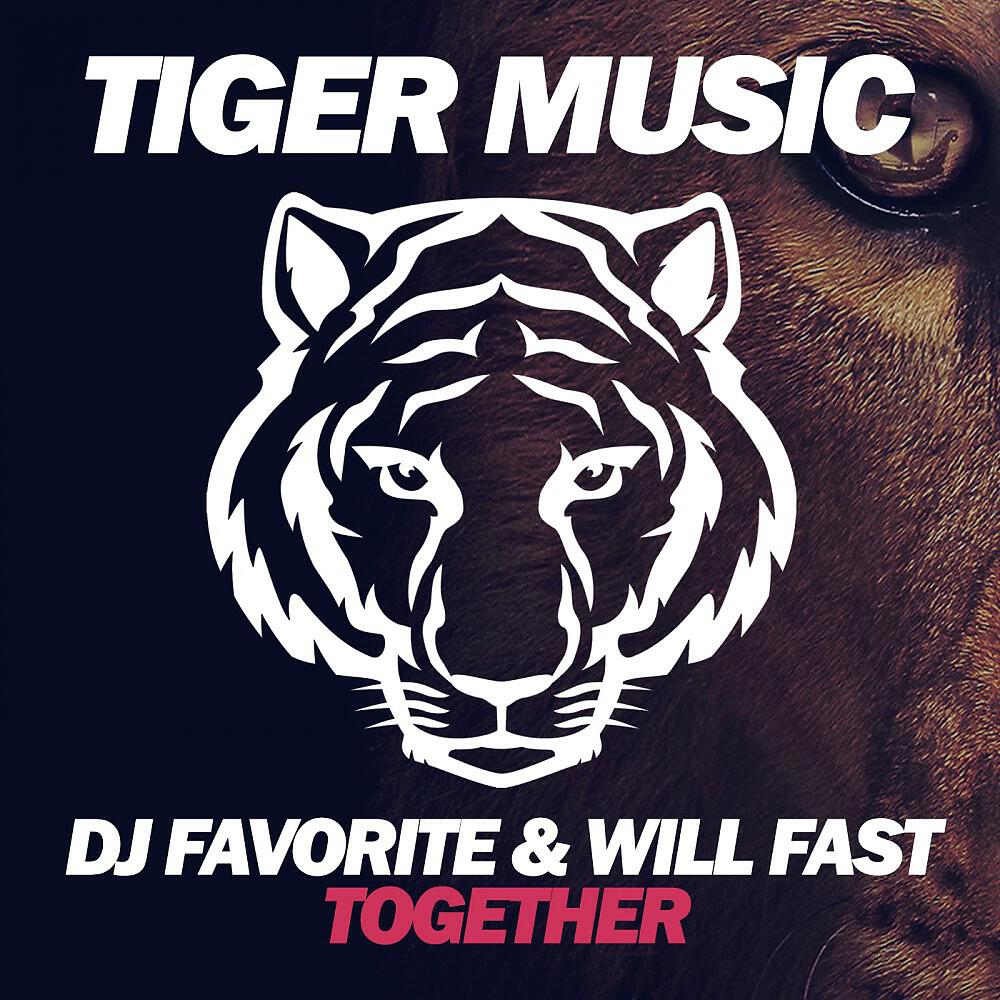DJ Favorite & Will Fast - Together