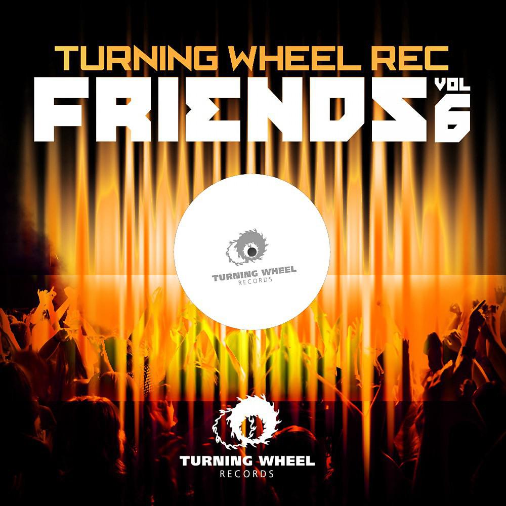 Постер альбома Turning Wheel Rec Friends, Vol. 6
