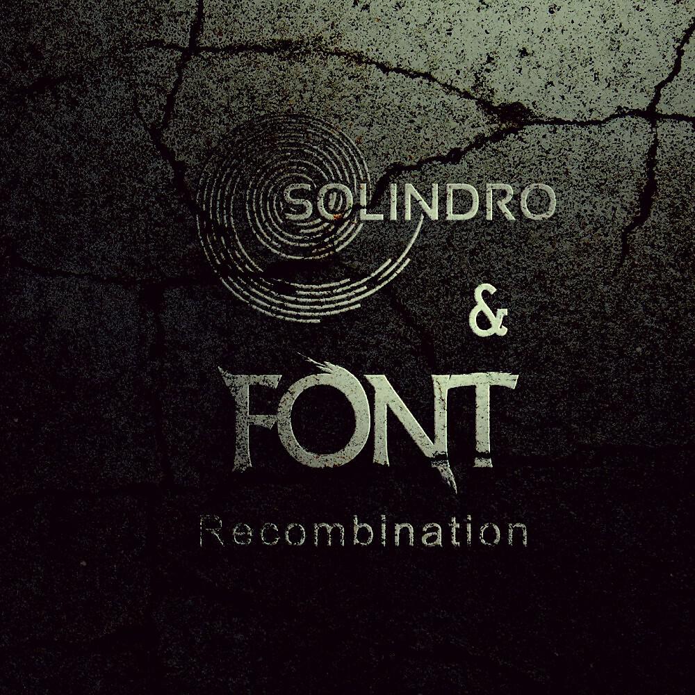 Font & Solindro - Recombination