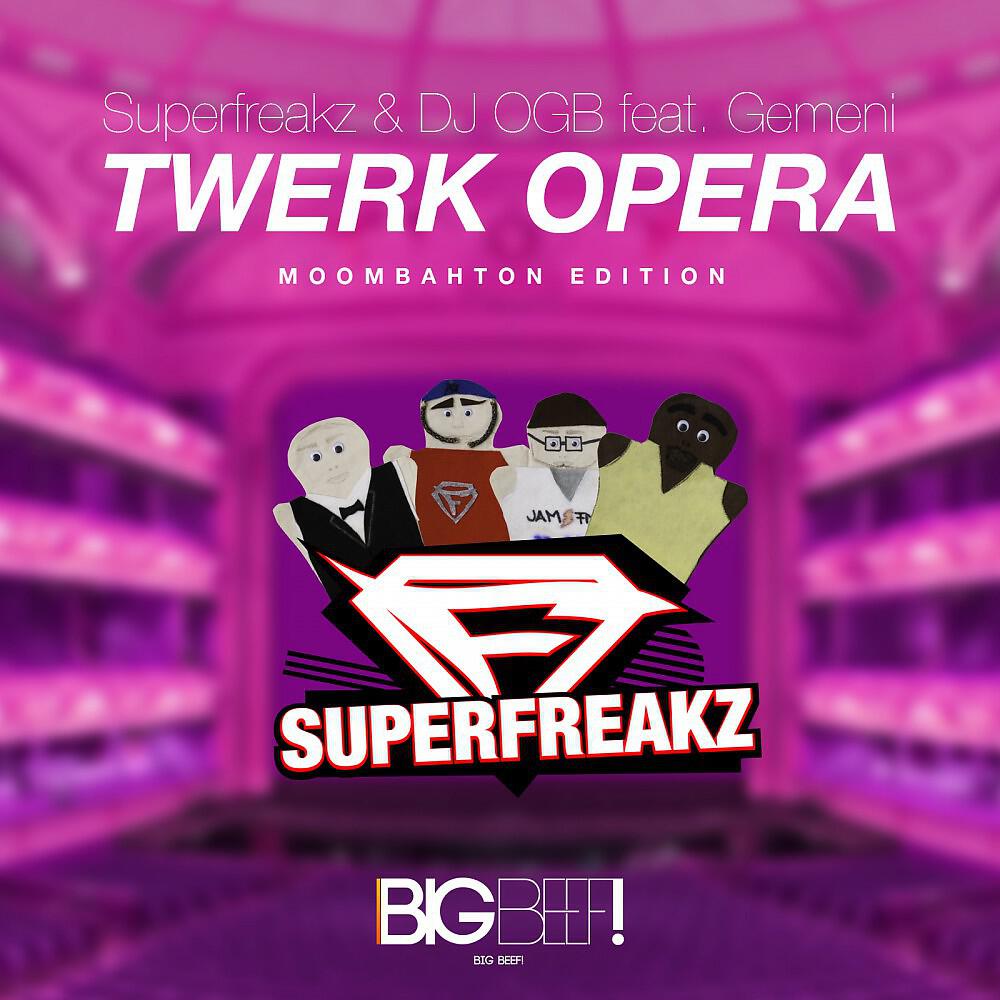 Superfreakz with DJ OGB - Twerk Opera (Another Hangover Song) [Florian Bauhuber Remix]