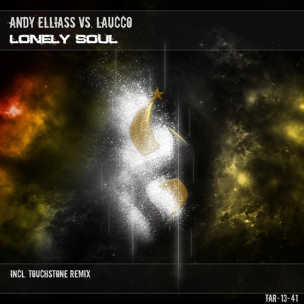 Andy Elliass vs. Laucco - Lonely Soul