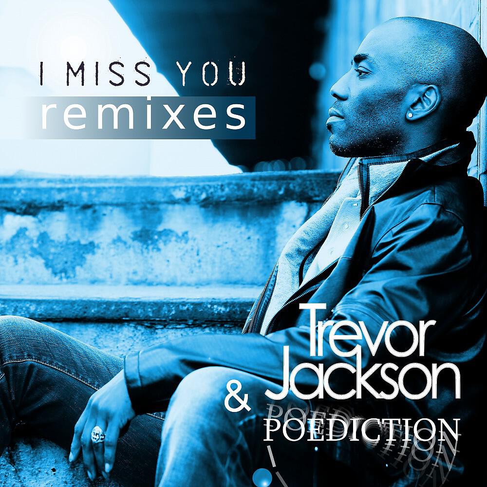 Trevor Jackson & Poediction - I Miss You (A-Motion Source Remix Radio Edit)