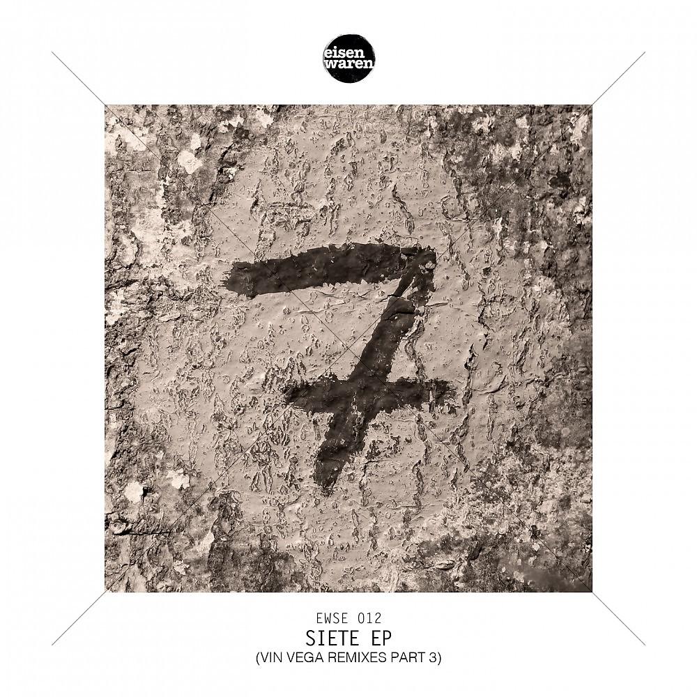 Постер альбома Siete EP - Vin Vega Remixes, Pt. 3