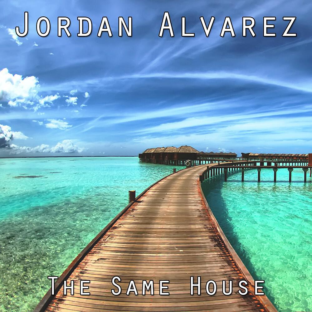 Jordan Alvarez - The Same House (Matthieu-B Remix)