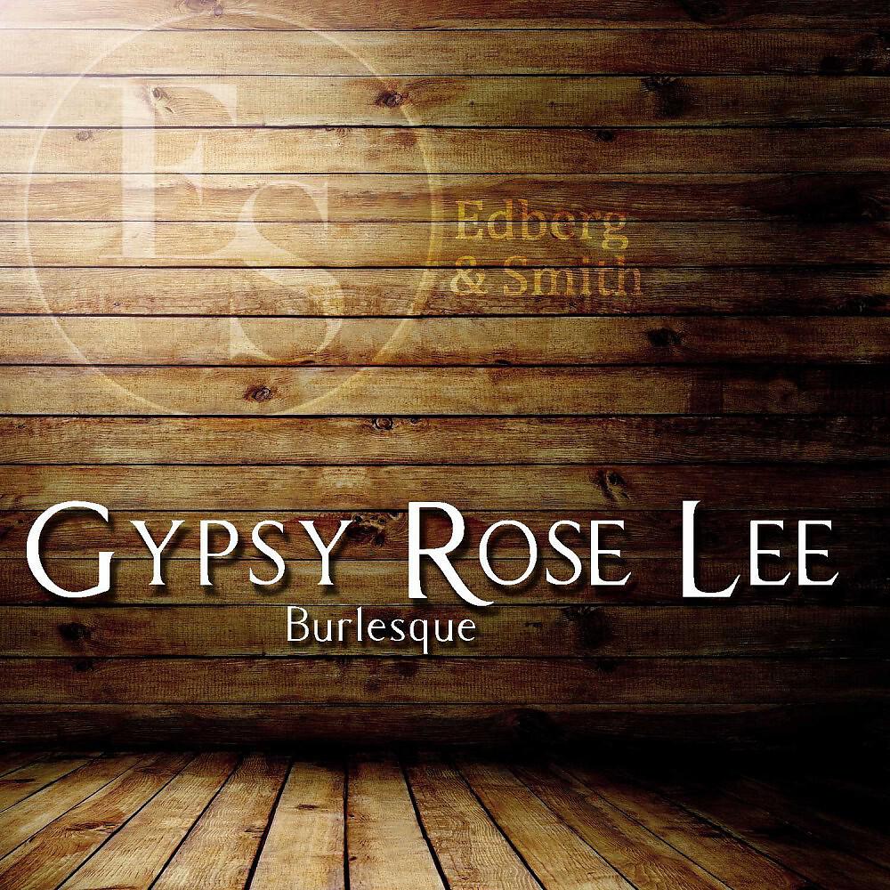 Gypsy Rose Lee - I Can't Strip to Brahms (Original Mix)