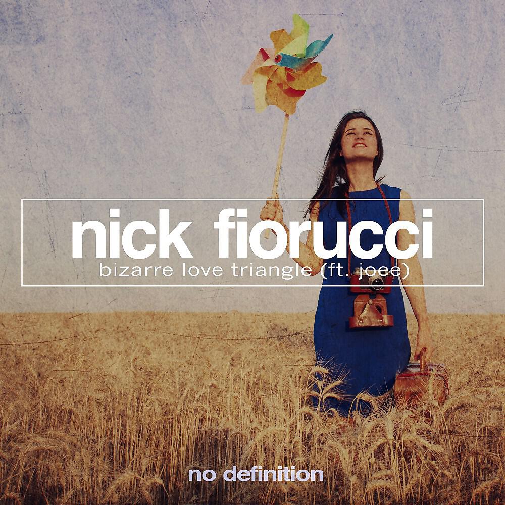 Nick Fiorucci - Bizarre Love Triangle (Short Edit)