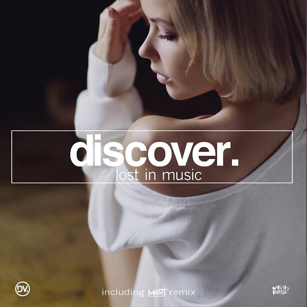 Lost in music. Lost Mart. Discover. Discover перевод. Песня discovered.