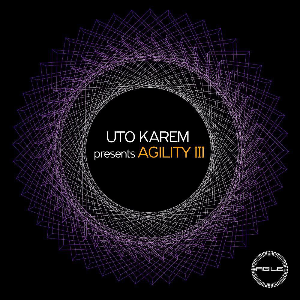 Постер альбома Uto Karem Presents Agility Iii