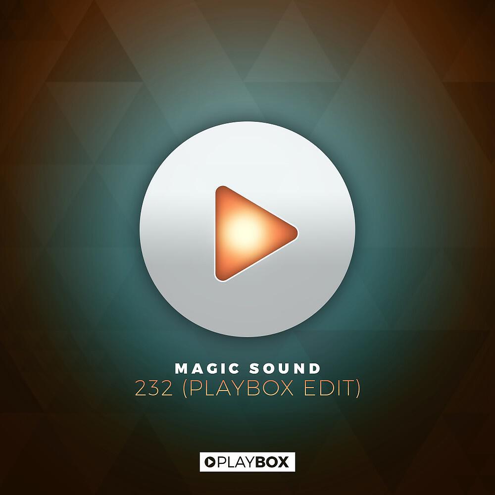 Magic Sound - 232 (Playbox Edit)
