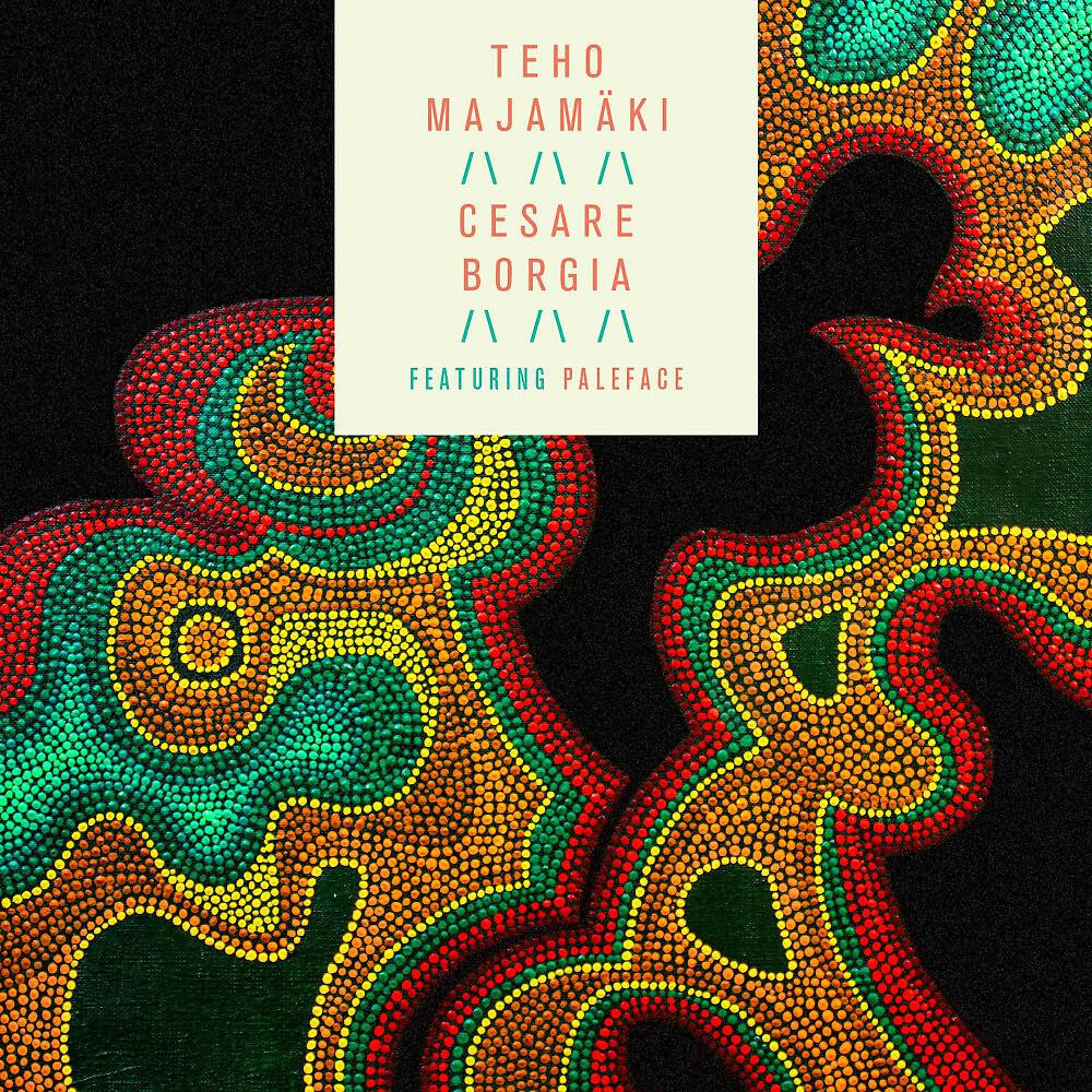 Teho Majamäki - Cesare Borgia