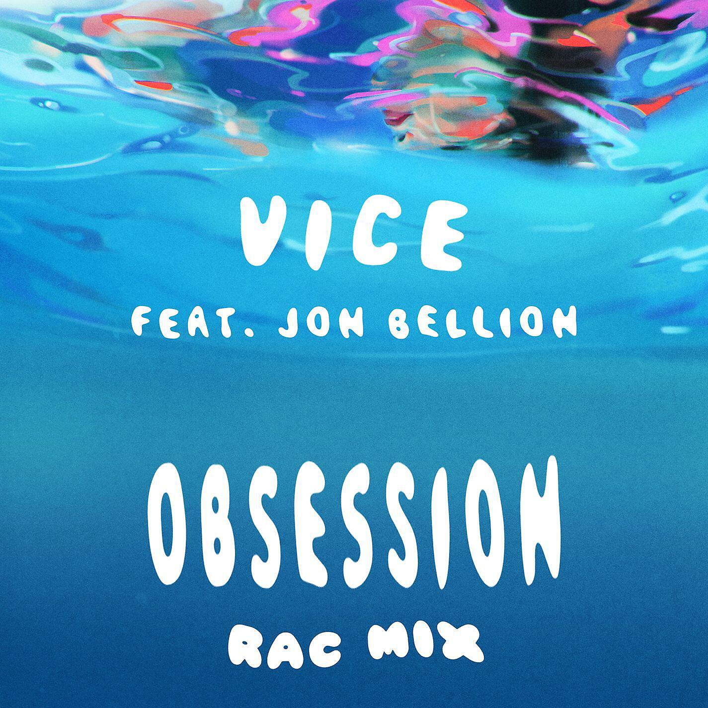 Vice - Obsession (feat. Jon Bellion) [RAC Mix]