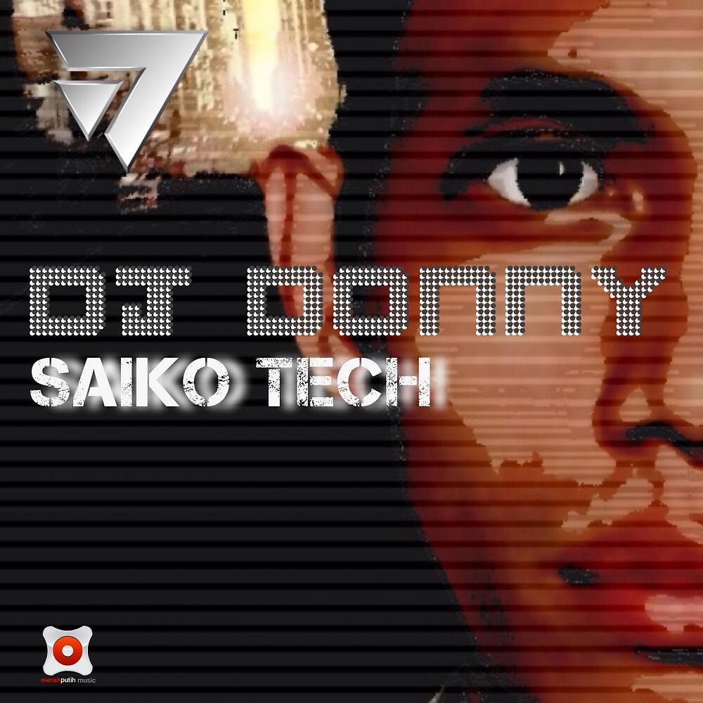 DJ Donny - Saiko Tech (Karma Mix)