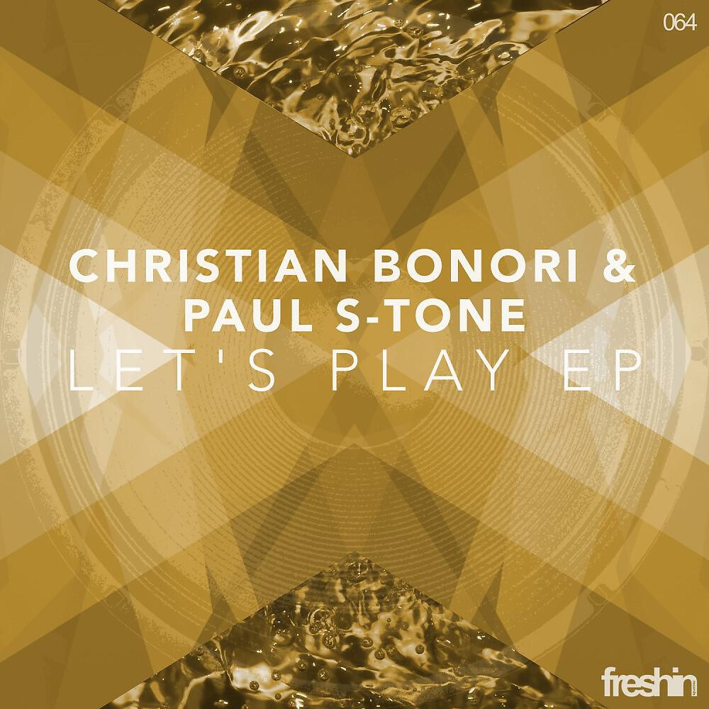 Christian Bonori & PaulSTone - Christian Bonori & Paul S-Tone - Let's Play