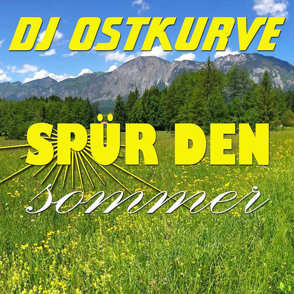 DJ Ostkurve - Spür den Sommer (Housegeist Remix Edit)