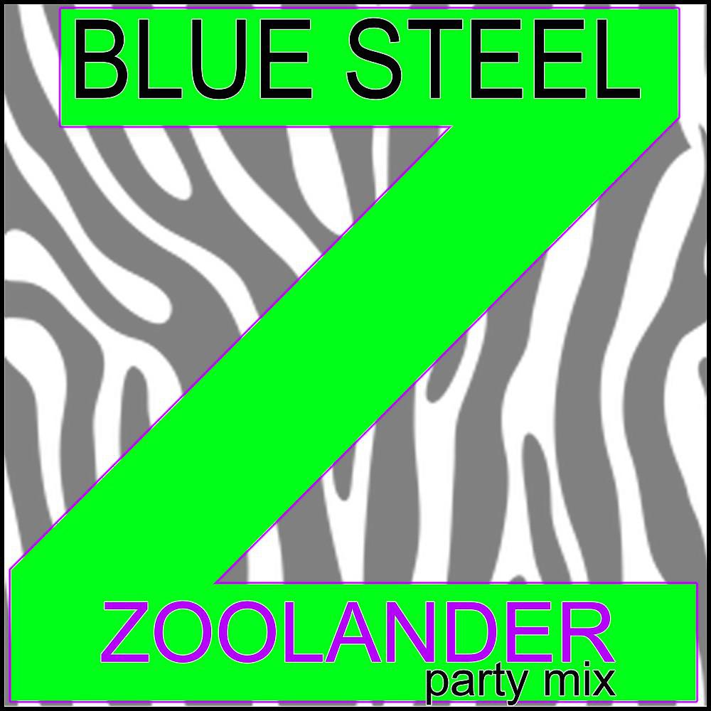 Постер альбома Blue Steel Zoolander Party Mix