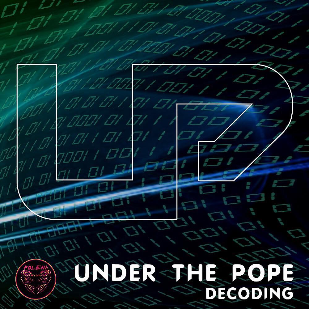 Under the Pope - Decoding (Minimal Mix)