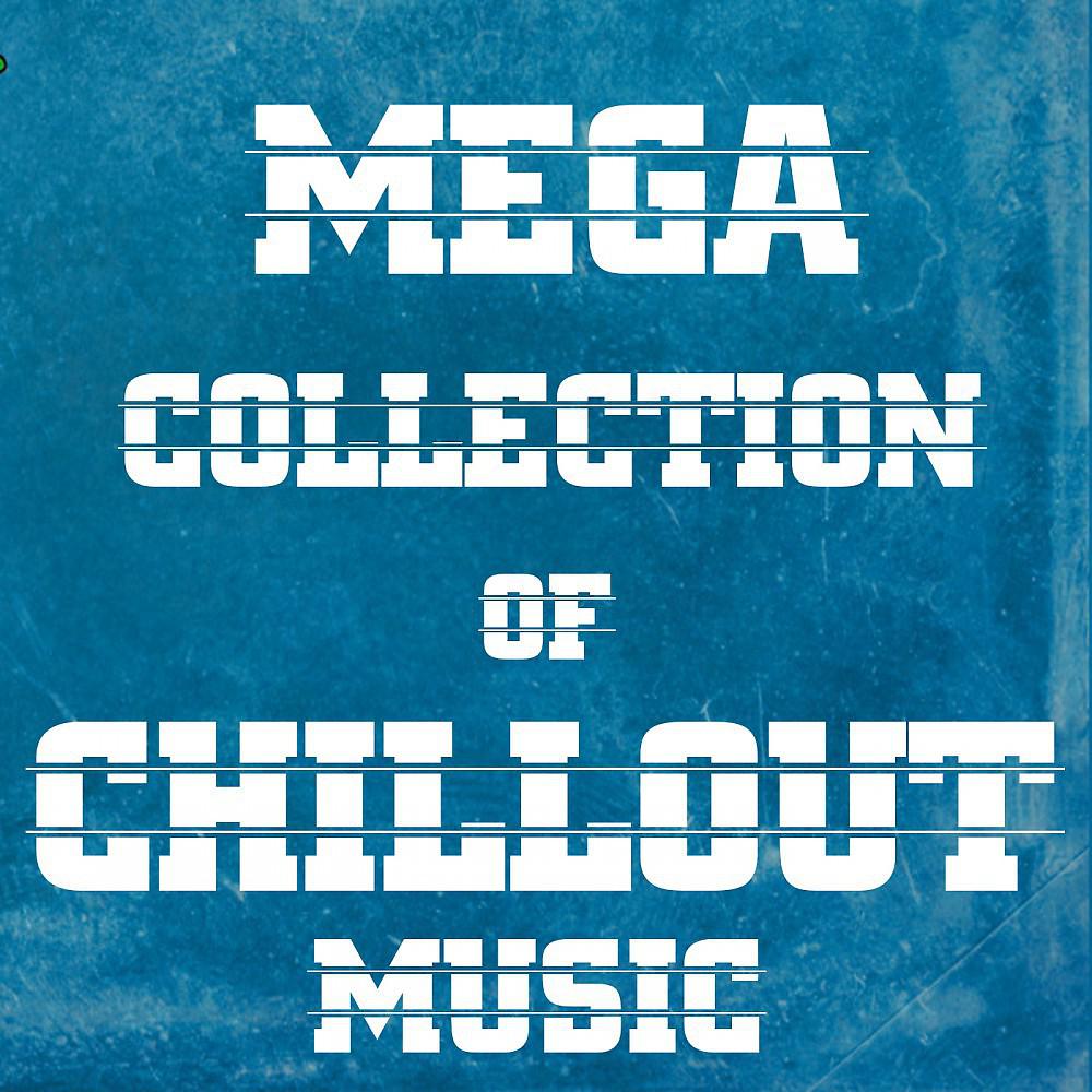 Постер альбома Mega Collection of Chillout Music