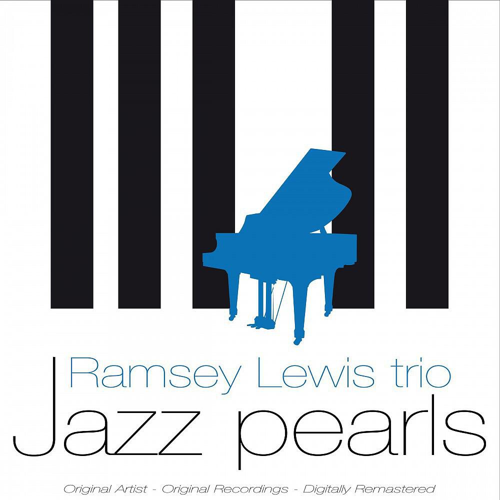 Ramsey Lewis Trio - Please Send Me Someone to Love (Remastered)