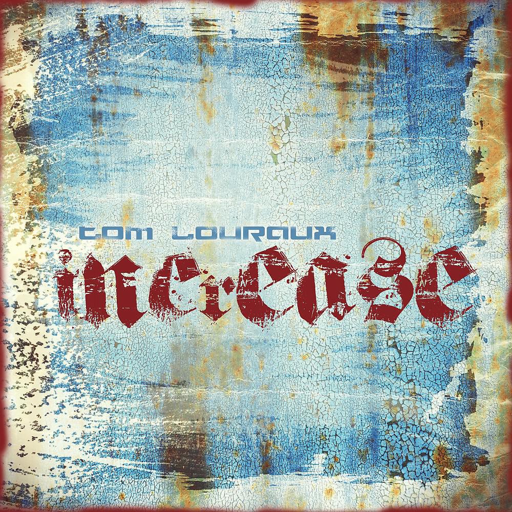 Tom Louraux - Increase