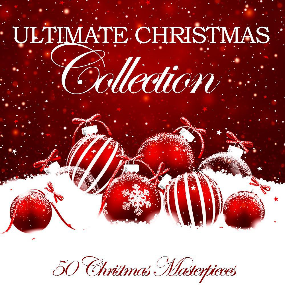 Постер альбома Ultimate Christmas Collection (50 Christmas Masterpieces)
