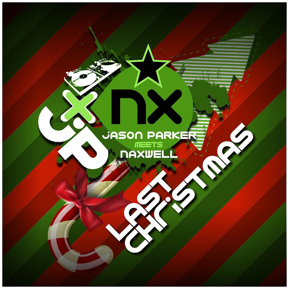Jason Parker Meets Naxwell - Last Christmas (Radio Edit)