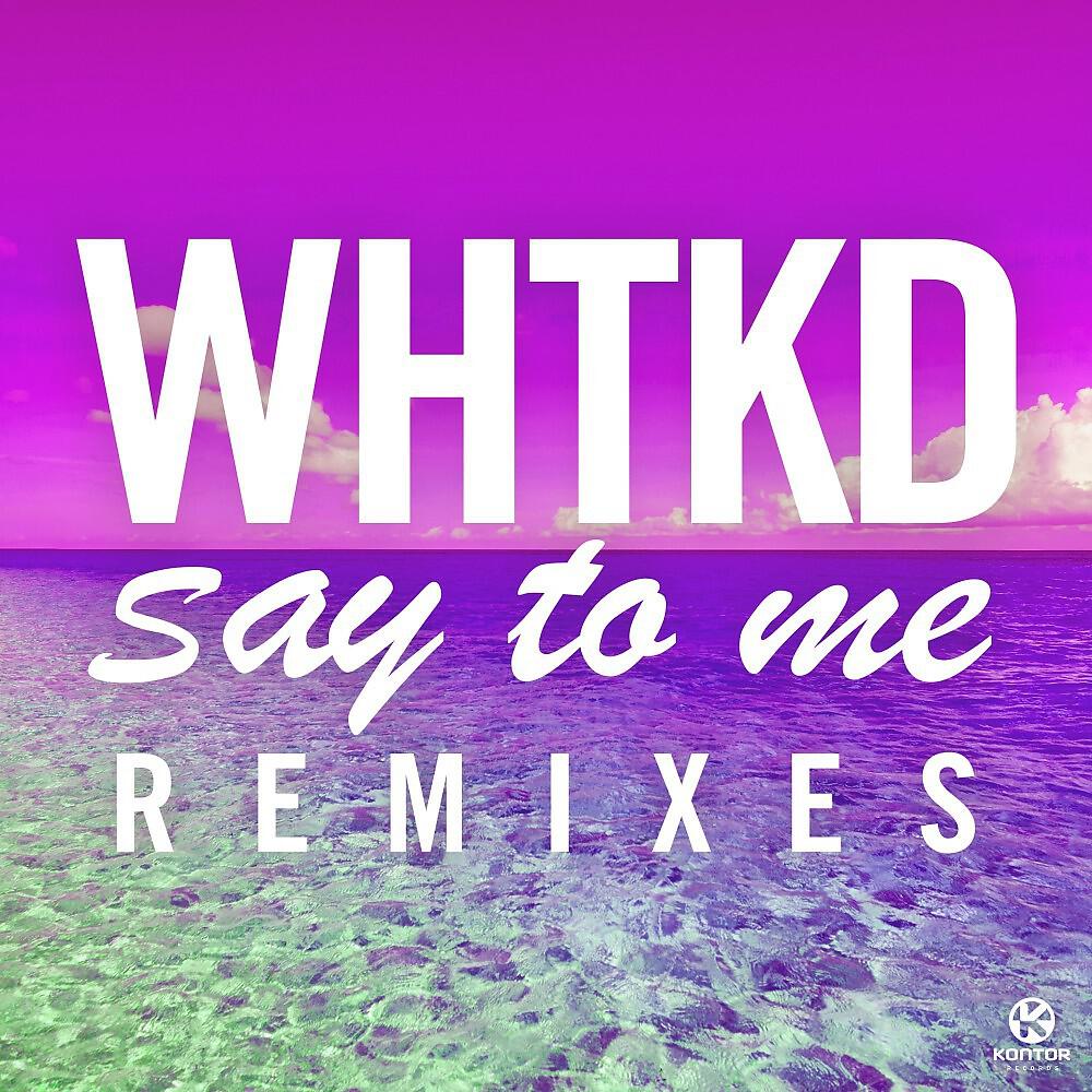 WHTKD - Say to Me (Low Steppa Remix)