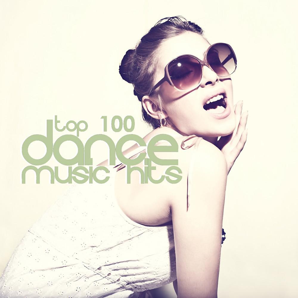 Постер альбома Top 100 Dance Music Hits