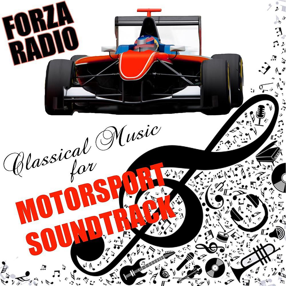 Постер альбома Forza Radio Classical Music for Motorsport Soundtrack