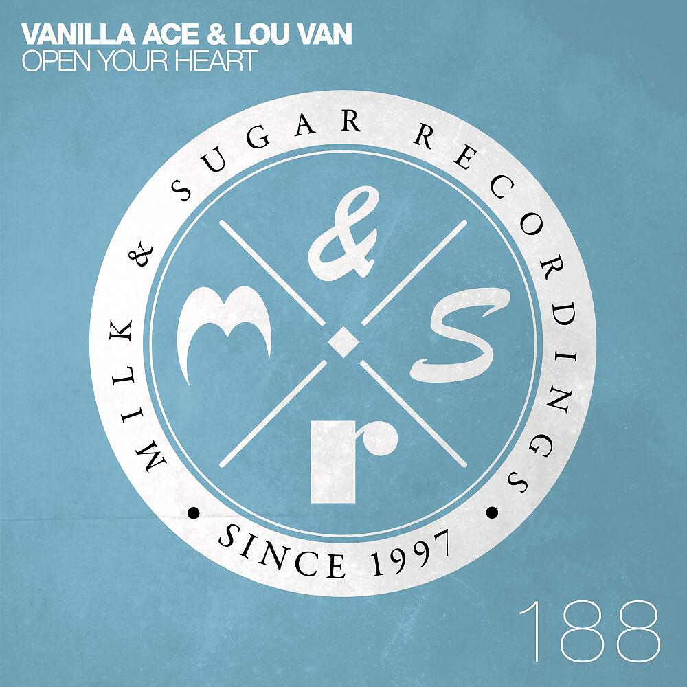 Vanilla Ace & Lou Van - Open Your Heart (Sammy W & Alex E Remix)
