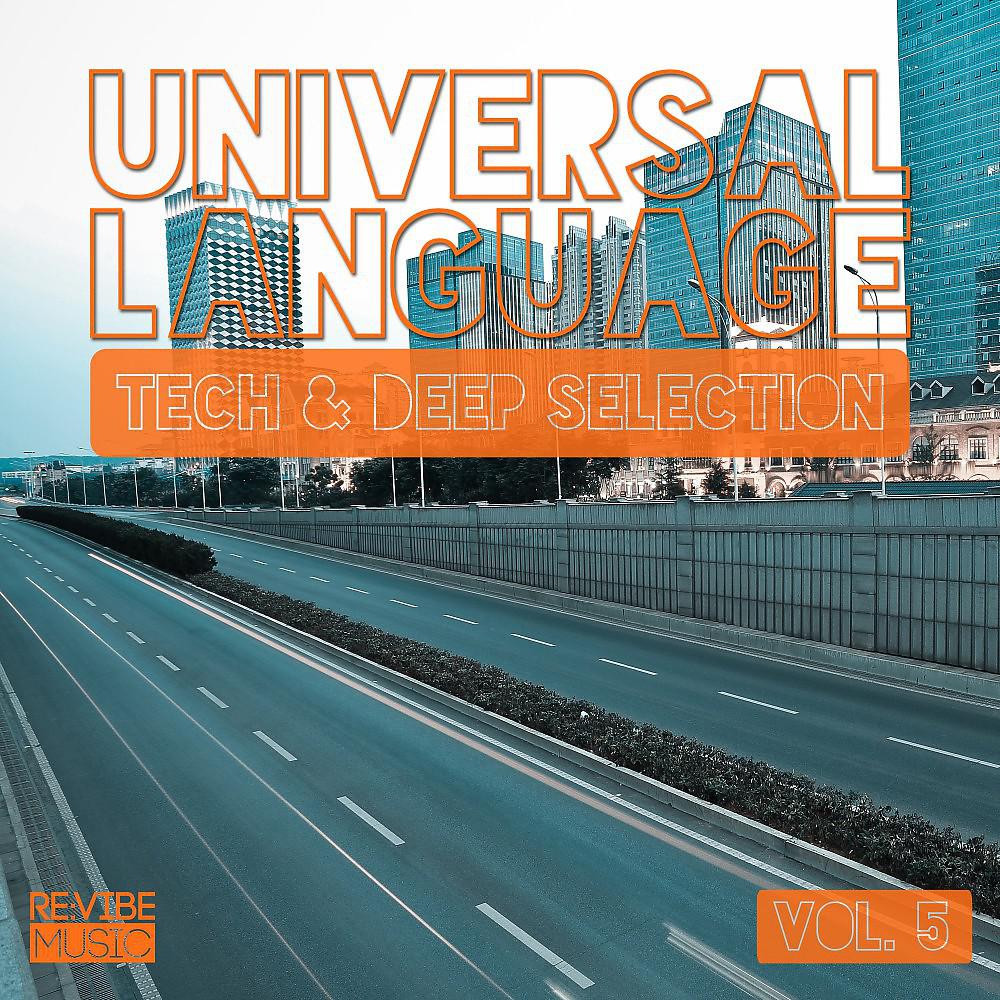 Постер альбома Universal Language Vol. 5 - Tech & Deep Selection