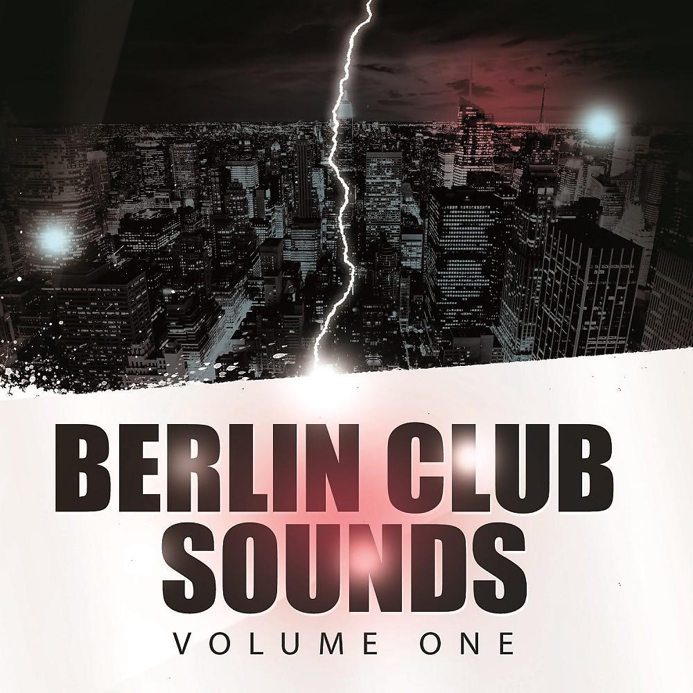 Постер альбома Berlin Club Sounds, Vol. 1