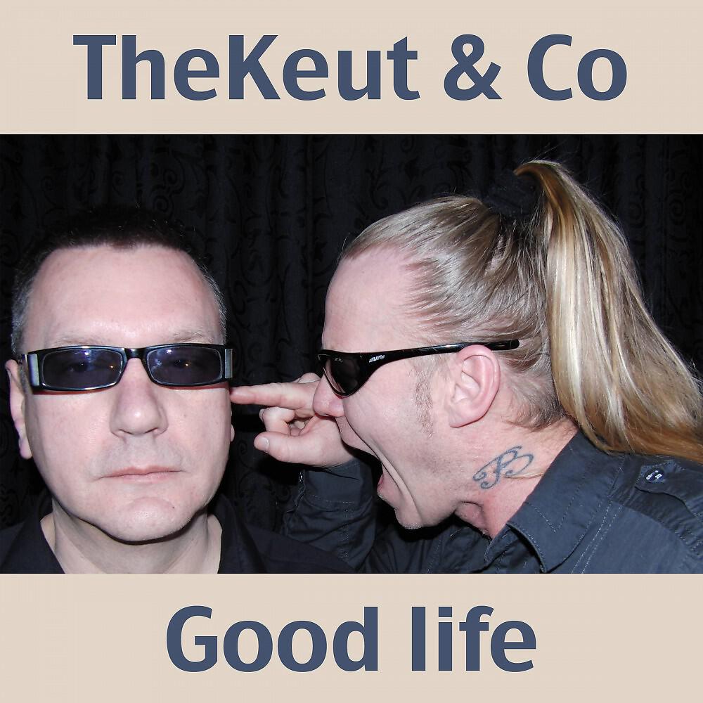 TheKeut & Co - Good Life
