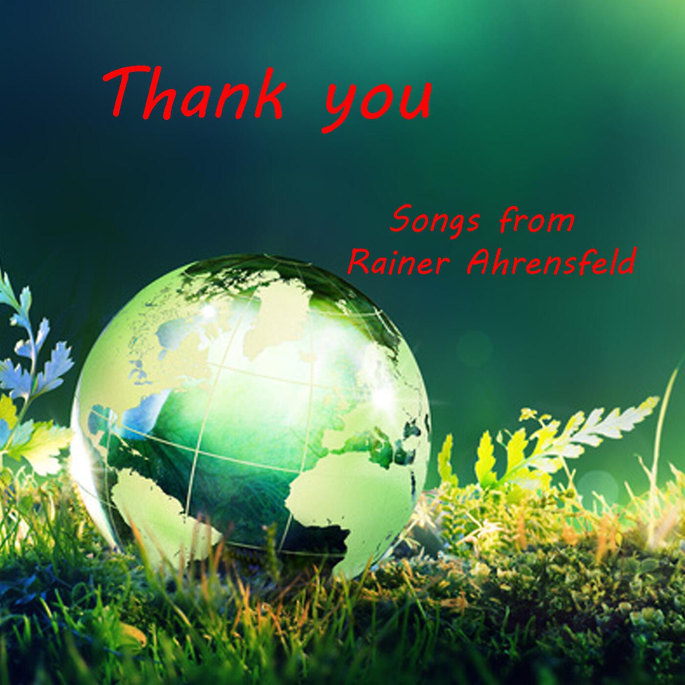 Rainer Ahrensfeld - Thank You for the Time We Spent Together