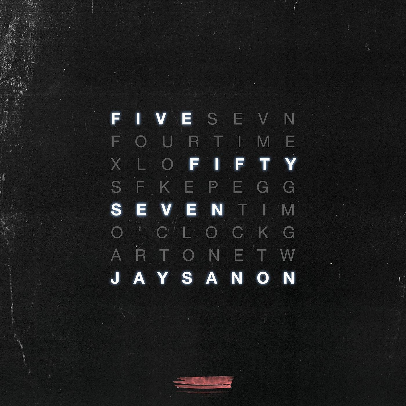 Jay Sanon - Five Fifty Seven