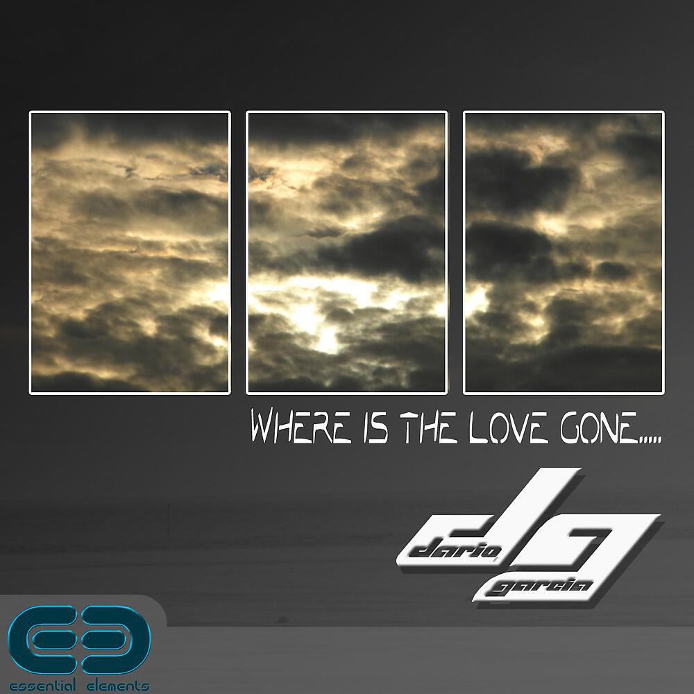 Dario Garcia - Where Is the Love Gone (Abendrot Remix)