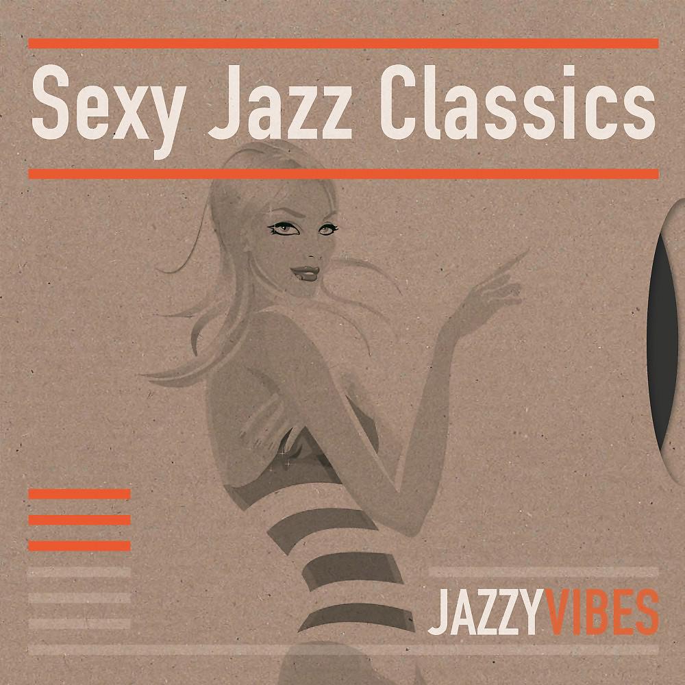 Постер альбома Sexy Jazz Classics
